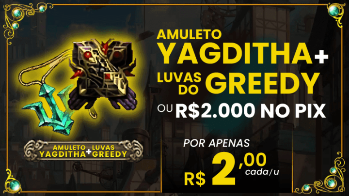 Amuleto Yagditha + Luvas do Greedy ou R$2000 no PIX
